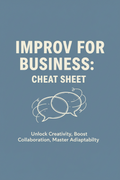 Improv for Business Cheat Sheet